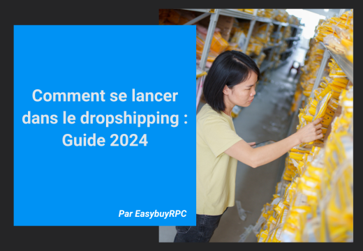 Comment se lancer dans le dropshipping : Guide 2024