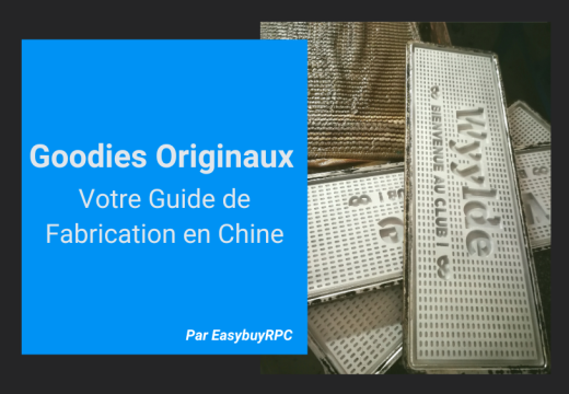 Goodies Originaux: Votre Guide de Fabrication en Chine